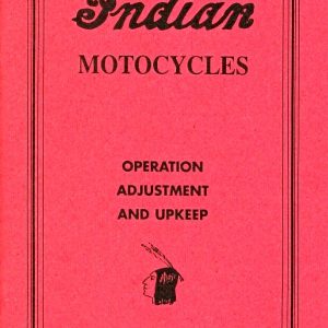 1913 Indian Operation, Adjustment & Upkeep